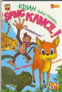Kisah Rakan Hutanku, Sang Kancil!